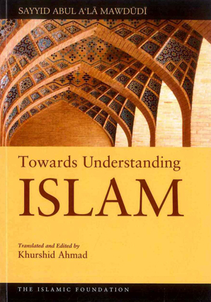 Towards     Understanding   Islam